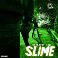 Slime (feat. ODT) - Single - Timmy 4way