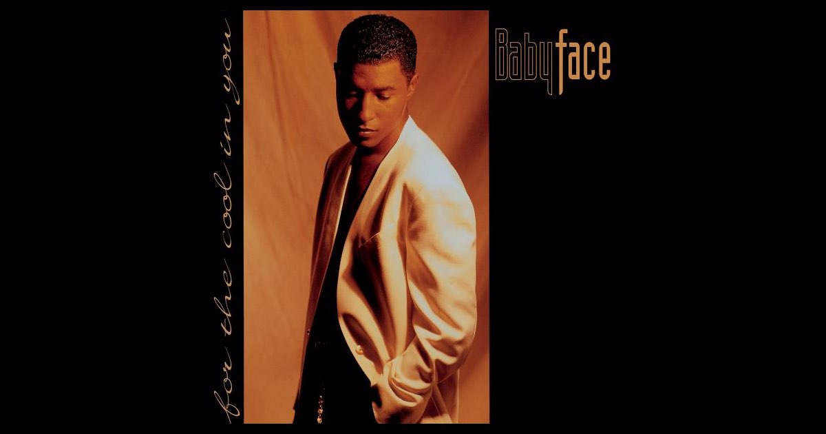 For The Cool In You - Album by Babyface | Spotify