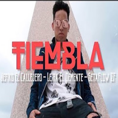 Tiembla (feat. Seta Flow ZF & Leira el Demente) - Single
