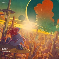 Always Maybe Tomorrow - EP - Yagya