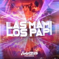 Las Mami Los Papi - Single - J Montero