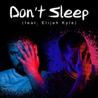Don't Sleep (feat. Elijah Kyle) - Single - Extraordinary