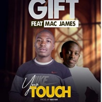 Your Touch (feat. Mc James) - Single - Gift