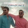 Alban Skenderaj - Parajsa Ime 2 (feat. Elgit Doda)