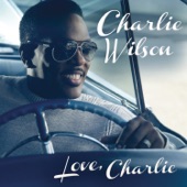 Charlie Wilson - Show You