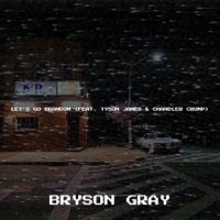 Album Let's Go Brandon (feat. Tyson James & Chandler Crump) - Bryson Gray