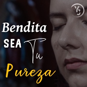 Bendita sea tu Pureza - Single