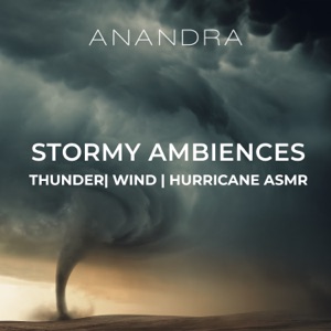 Stormy Ambiences: Thunder, Wind, Hurricane ASMR