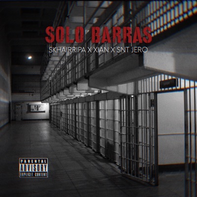 Solo Barras (feat. Xian & Snt Jero) - Single
