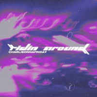 Ridin' Around - Single - charlieonnafriday