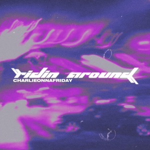 Ridin' Around - Single