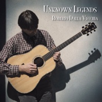 Unknown Legends - Roberto Dalla Vecchia