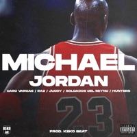 Michael Jordan (feat. Caro Vargas, RAZ, JUDDY, Hunters & Soldados Del Reyno) - Single - Keko Beat