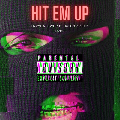 Hit Em Up (feat. The Official LP) - Single