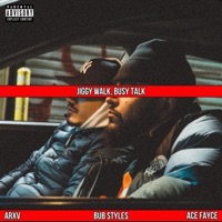 Jiggy Walk, Busy Talk - EP - Bub Styles, ARXV & Ace Fayce