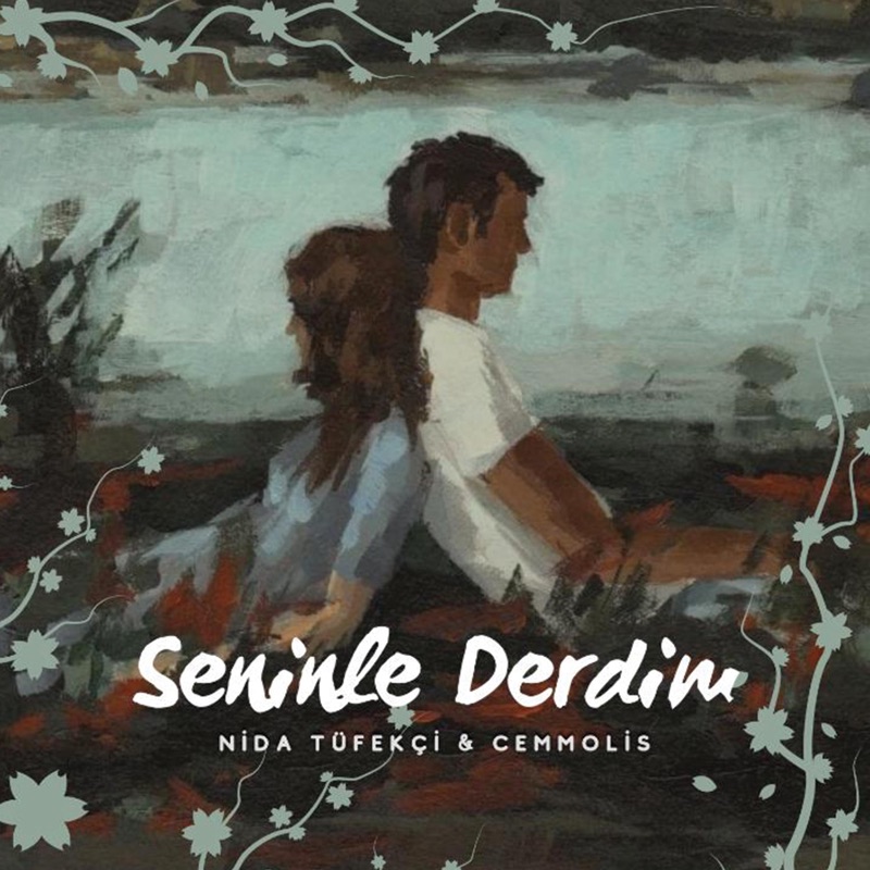 Seninle Derdim (feat. Nida Tüfekçi)