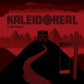 KALEIDOREAL - A Life Wasted Part 2