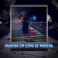 Marcha em Cima de Marcha - Single - Alg Mc