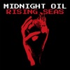 Midnight Oil - Rising Seas