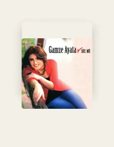 Gamze Ayataを聴いたり、ミュージックビデオを鑑賞したり、経歴やツアー日程などを確認したりしましょう！