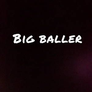 Big Baller - Single