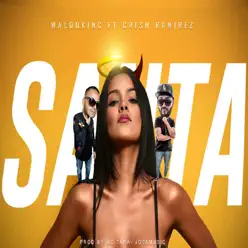 Santa (feat. Crish Ramirez) - Single - Waldokinc El Troyano Santa (feat. Crish Ramirez) - Single - Waldokinc El Troyano