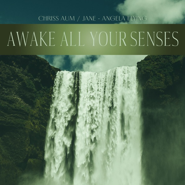 Awake All Your Senses