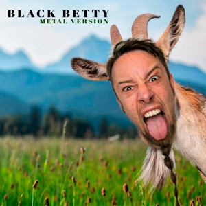 Black Betty (Metal Version) - Single