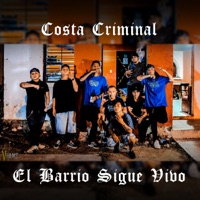 El Barrio Sigue Vivo - Single - Costa Criminal