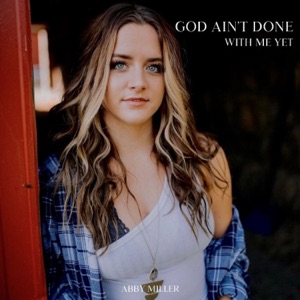 God Ain't Done With Me Yet Album Art