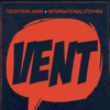 Vent - Teddyson John & International Stephen