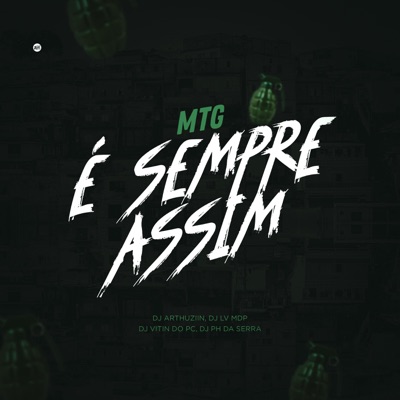 DJ ARTHUZIIN & Dj Lv Mdp - MTG É Sempre Assim (feat. Mc Gui Andrade, Mc Faelzin, Mc Theuzyn, Dj Ph Da Serra & Dj Vitin do Pc)