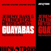 Jeremy Bass, All Fred, Mijangos - Guayabas - Mijangos Extended Remix