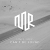 Can't Be Found - Single