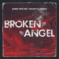Broken Angel (feat. Taulant Sllamniku) - Single - Albert Vishi