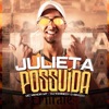 Julieta Possuída - Single