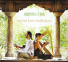 Sacred Love Meditations - Mirabai Ceiba