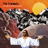 The Thermals - I Might Need You to Kill