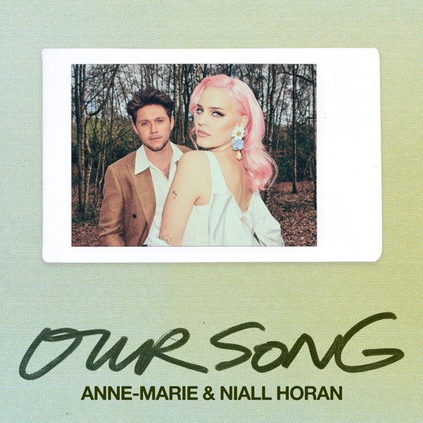 Our Song (Just Kiddin Remix) - Single - Anne-Marie & Niall Horan