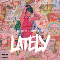 Lately (feat. Immaloser) - Single - 2Sleepyy