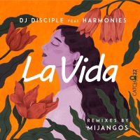 La Vida (Mijangos Remix) [feat. Harmonies] - Single - DJ Disciple