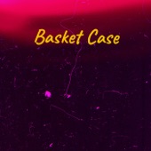 Basket Case artwork