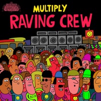 Raving Crew - Single - Multiply