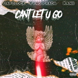 Cant let u go (feat. CapzLock & Kanii) Raxuh