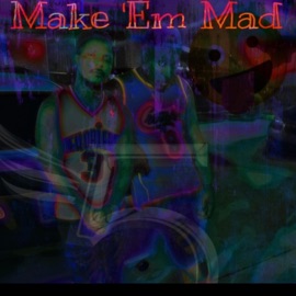 Make 'Em Mad (feat. $ection.8) Young Faeva