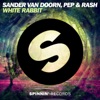 Sander Van Doorn & Pep & Rash - White Rabbit