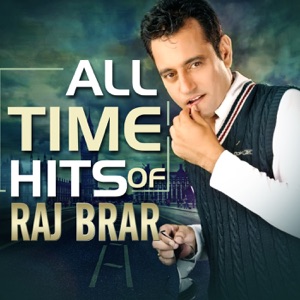 All Time Hits of Raj Brar