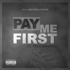 Pay Me First (feat. yKs & Sag2Wheels) - Single