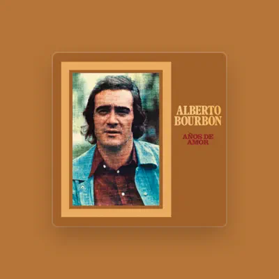 Listen to Alberto Bourbón, watch music videos, read bio, see tour dates & more!