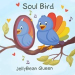 JellyBean Queen - Soul Bird